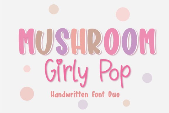 Mushroom Girly: The Perfect Handwritten Font for Authentic Brand Identity
